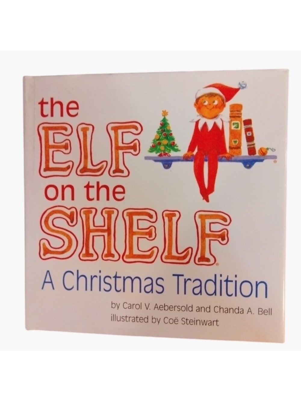 The Elf On The Shelf A Christmas Tradition Hardcover Book Carol Aebersold